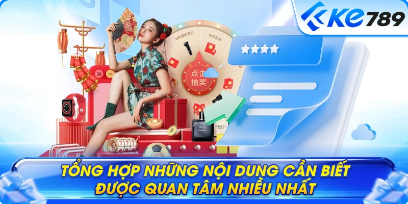 Tổng hợp những nội dung cần biết được quan tâm nhiều nhất